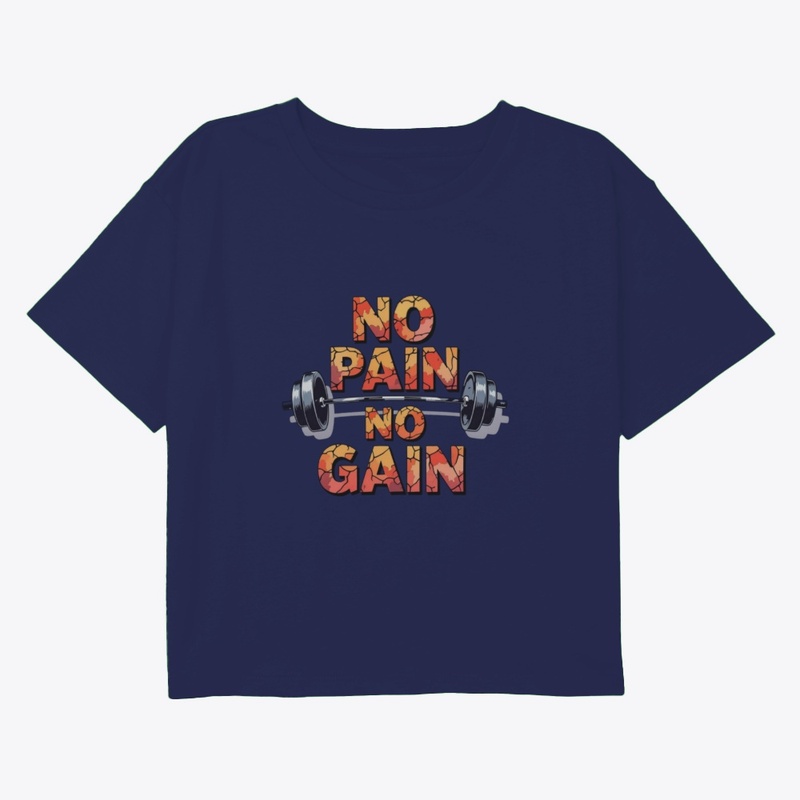 No Pain No Gain