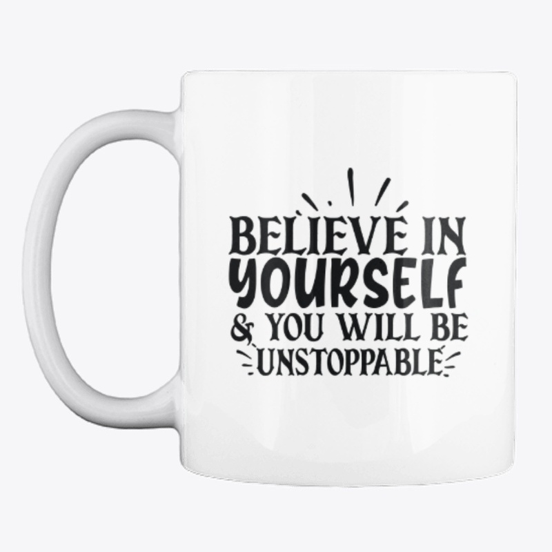 Believe In Yourself !