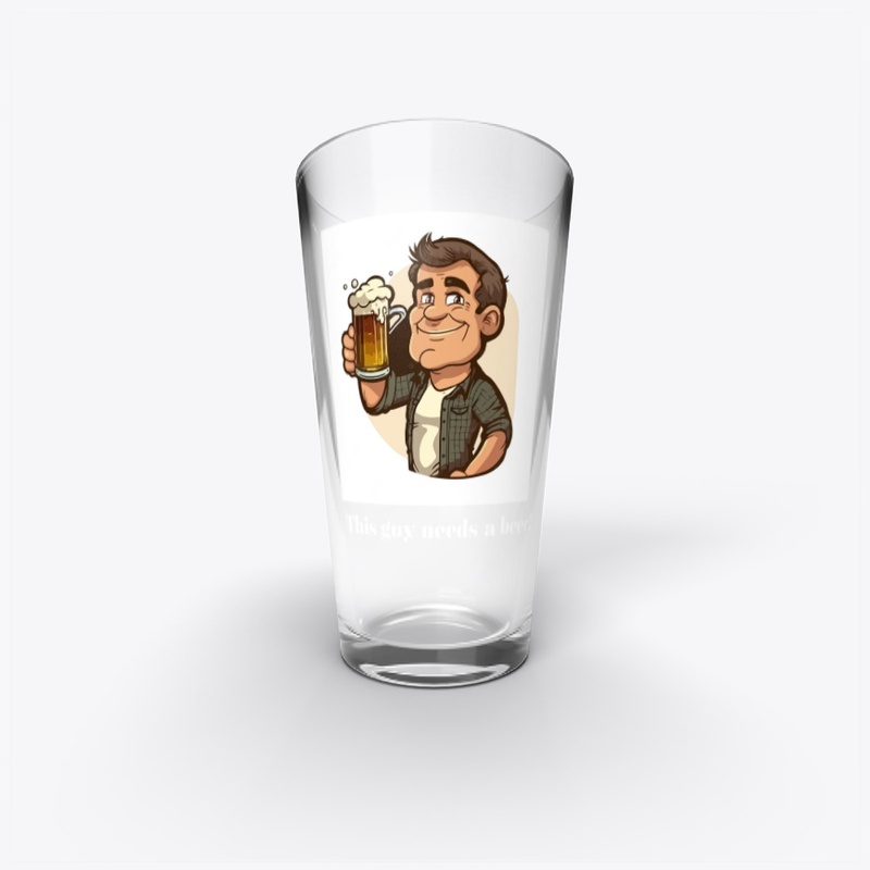 This Guy Needs a beer