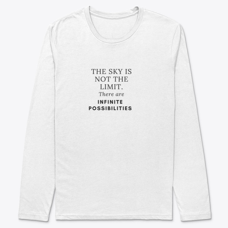 The sky is not the limit ,t-shirt  gift