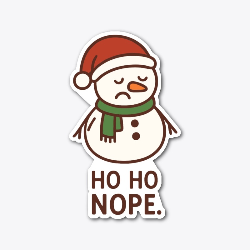 Ho Ho Nope Funny Snowman Design