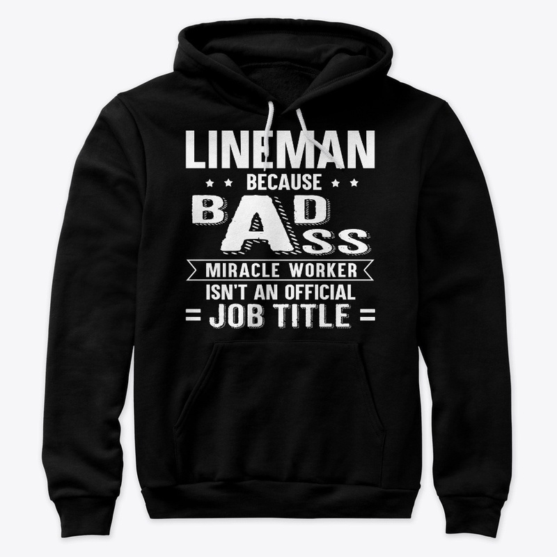 Funny Lineman Gift Miracle Worker