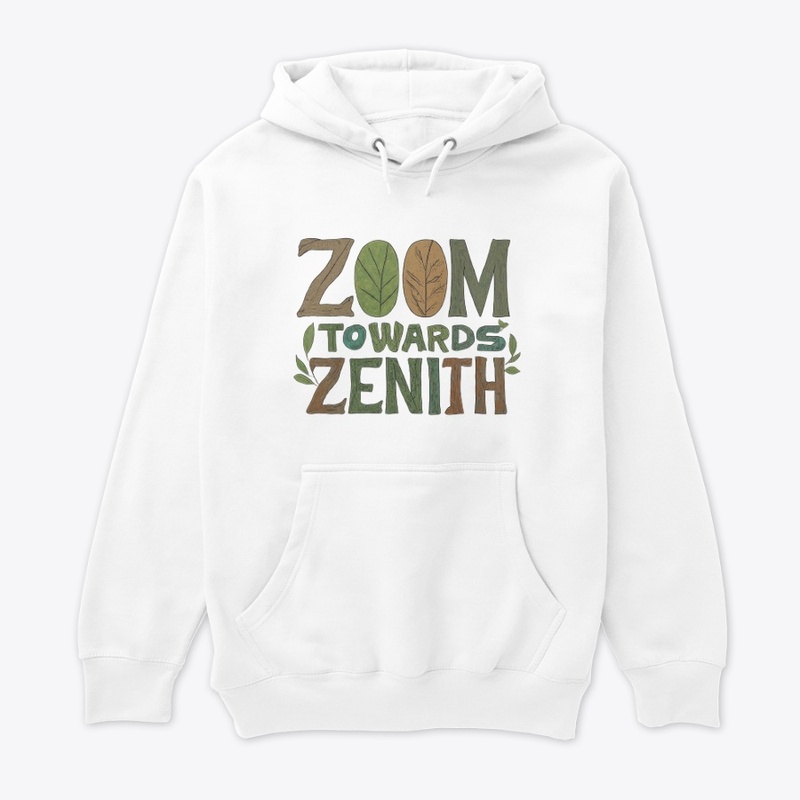 "Zoom Towards Zenith"
