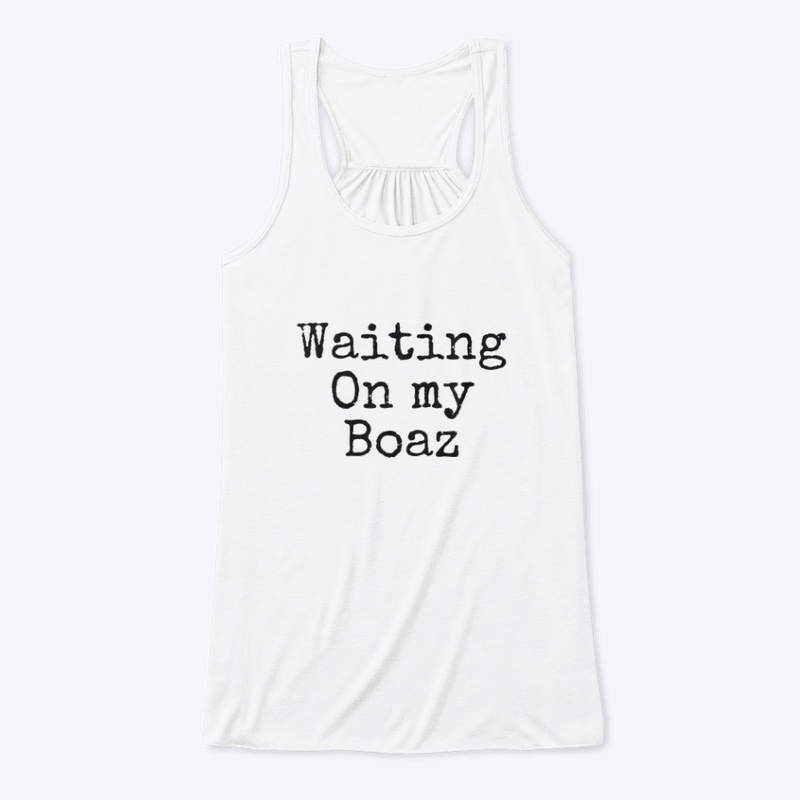 Waiting on my Boaz (Black)