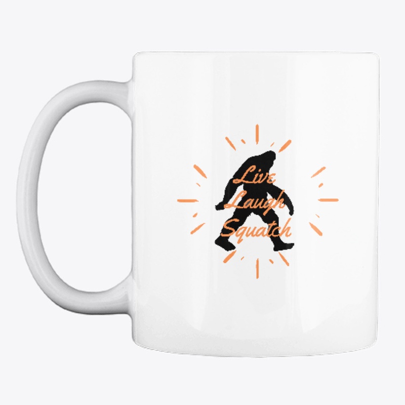 Live, Laugh, Squatch Version 2