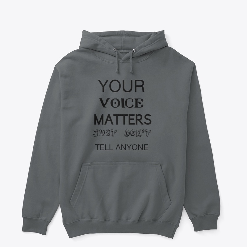 YOUR VOICE MATTERS