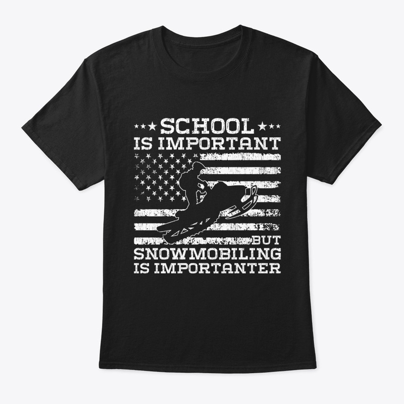 School Is Important But Snowmobiling