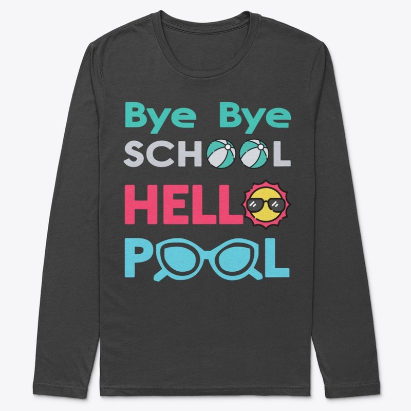 Bye bye school Hello pool 3