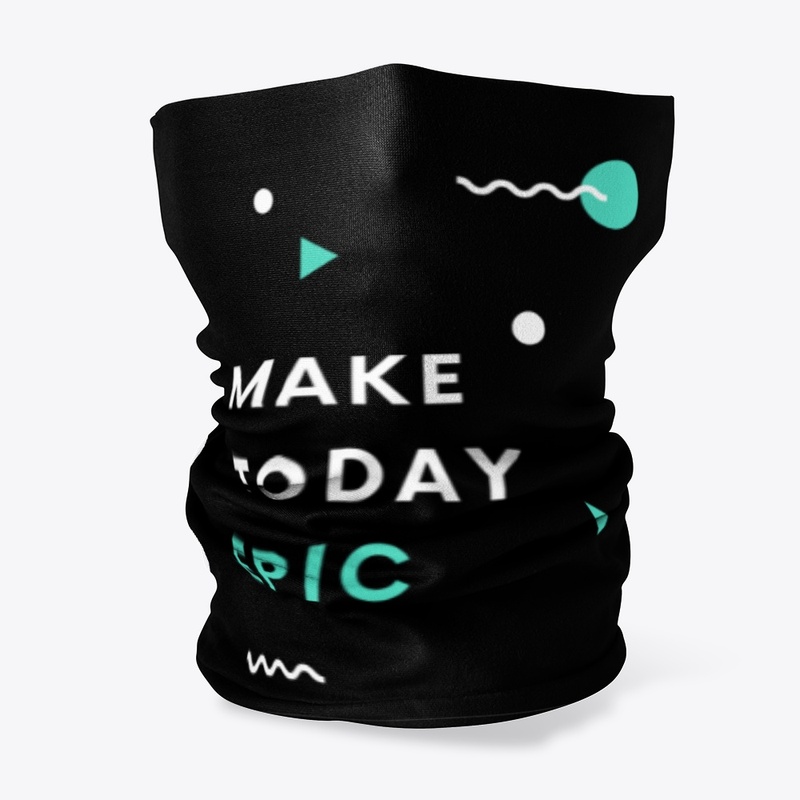 Make Today Epic