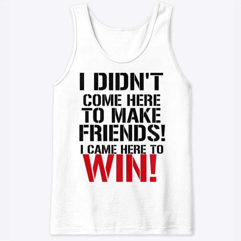 Came to Win!