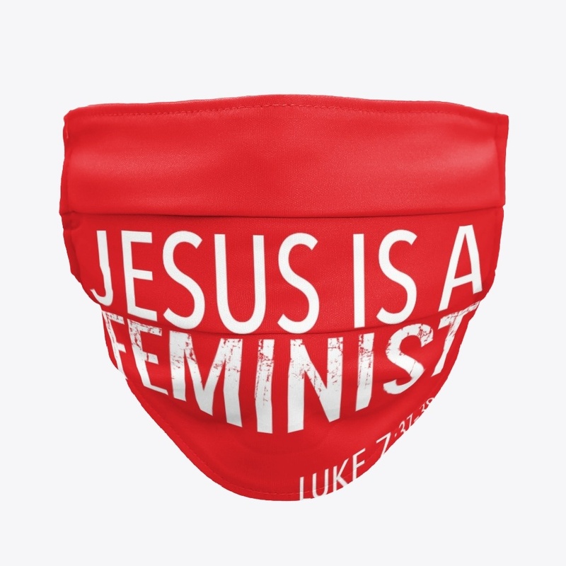 Jesus Is A Feminist 