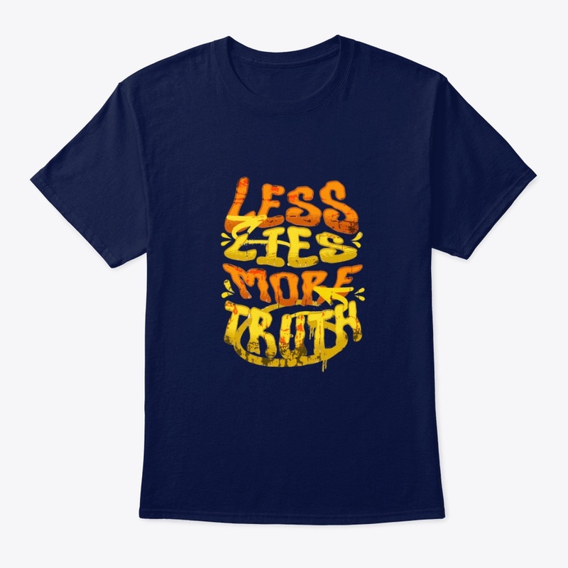 Less Lies More Truth desgne
