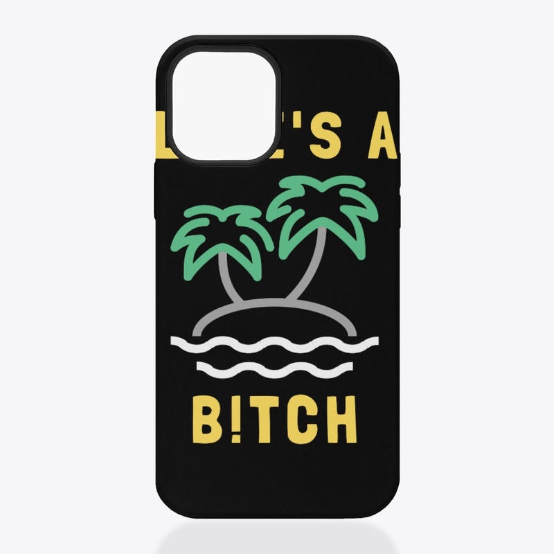 Life's a B!tch