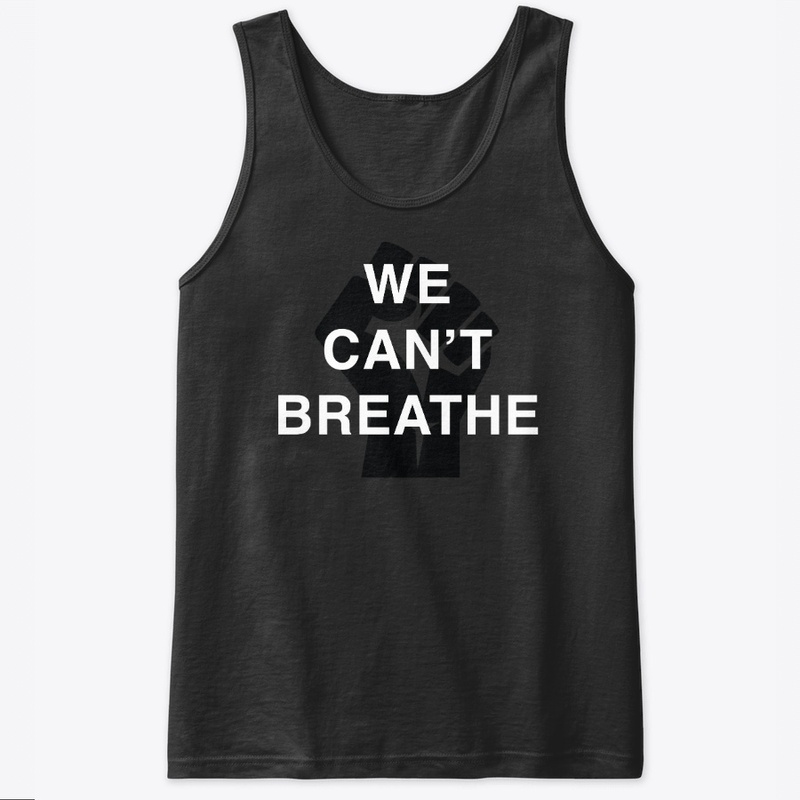 We Can't Breathe