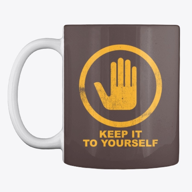 Keep It To Yourself