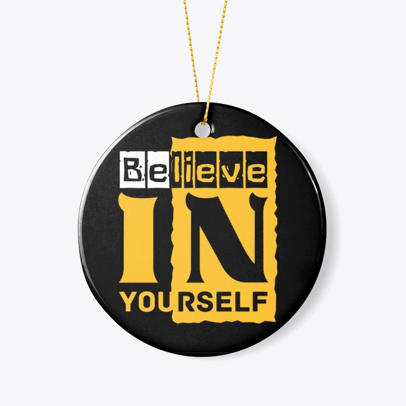 Believe in yourself