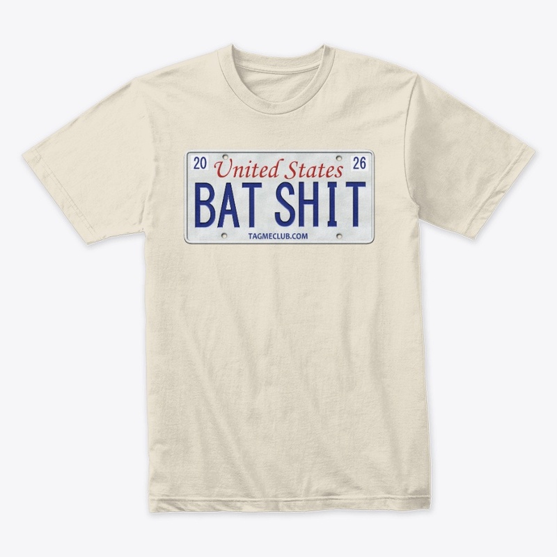 BAT SHIT