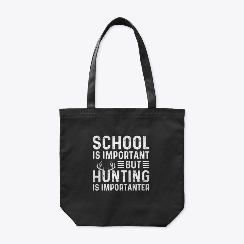 School's Important, Huntin’s Importanter