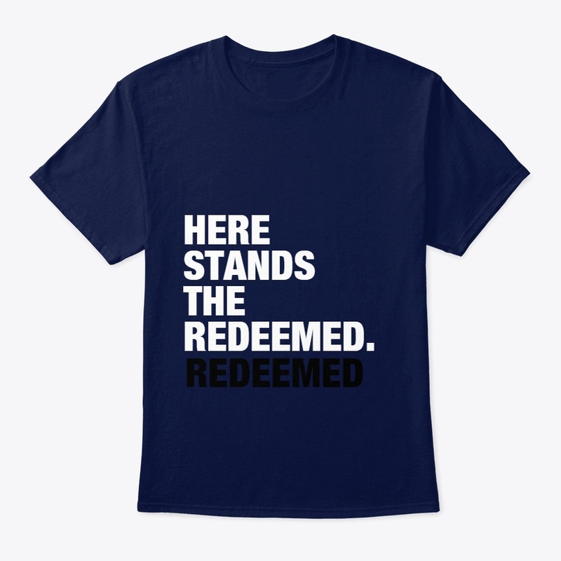 HERE STANDS THE REDEEMED
