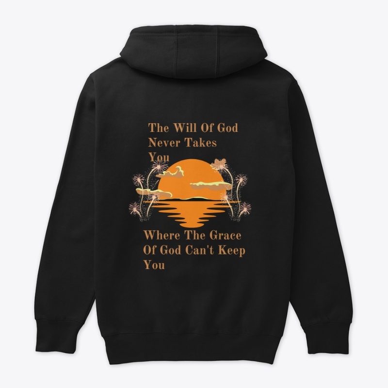 The Will Of God Never Takes You