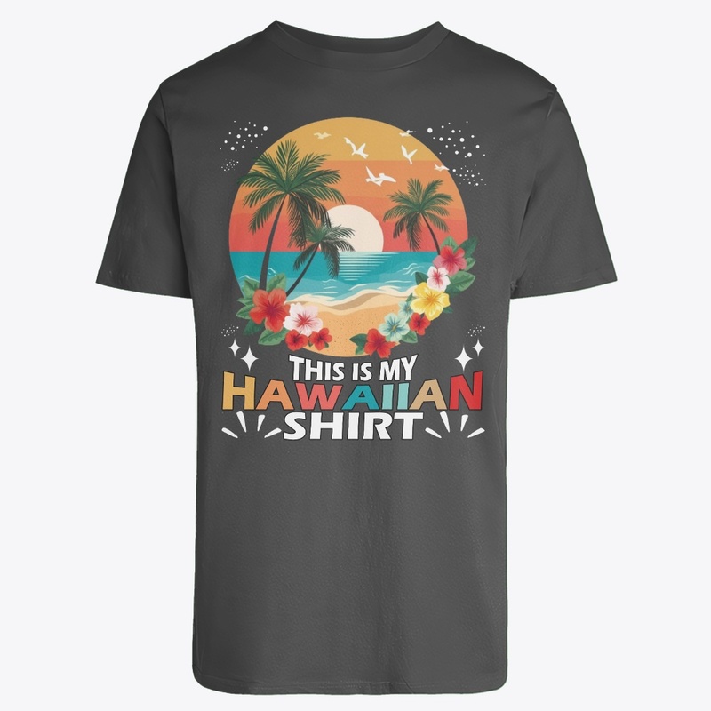 This Is My HAWAIIAN Shirt