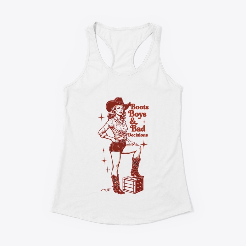 Boots Boy S Bad Decisions - Women's Racerback Tank - Women's Racerback Tank