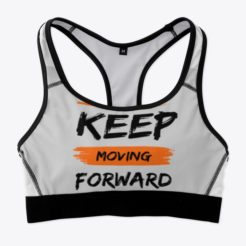 Just Keep Moving Forward Customized Wear