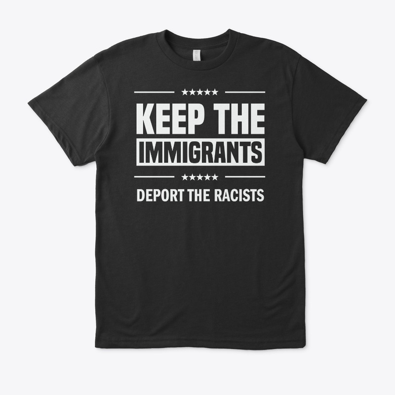 Keep the Immigrants!