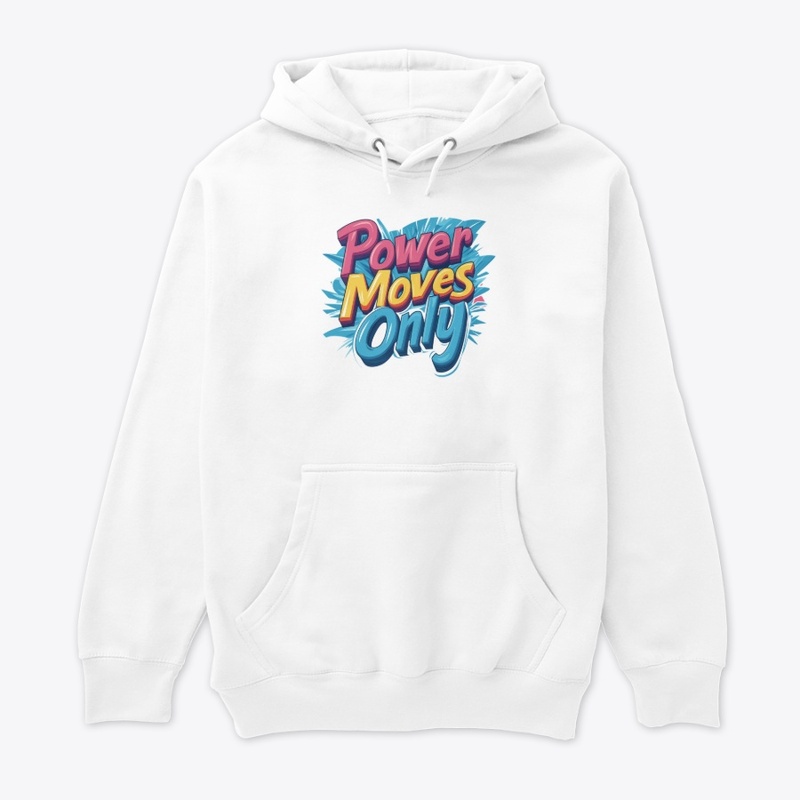 Power moves only #3
