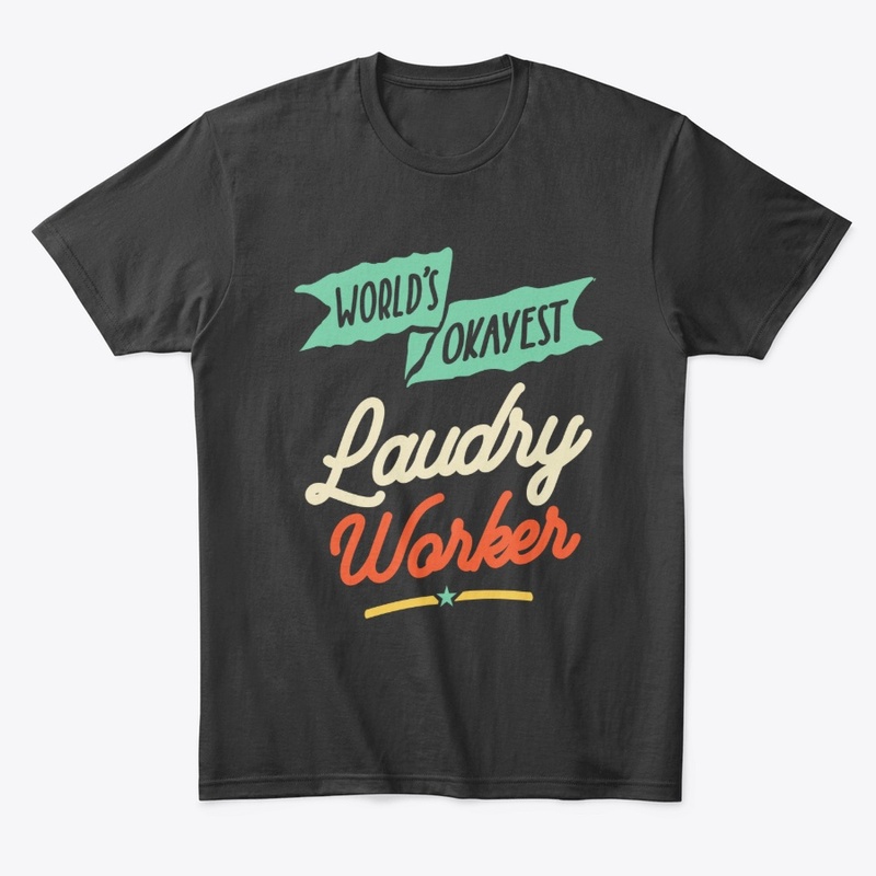 World's Okayest Laudry Worker