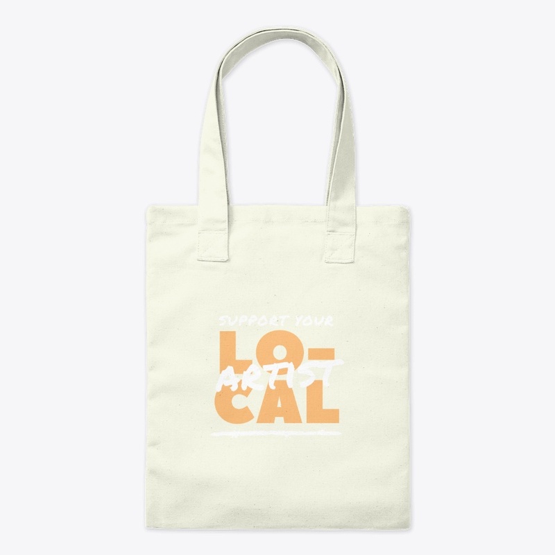 SUPPORT YOUR Local Artist 