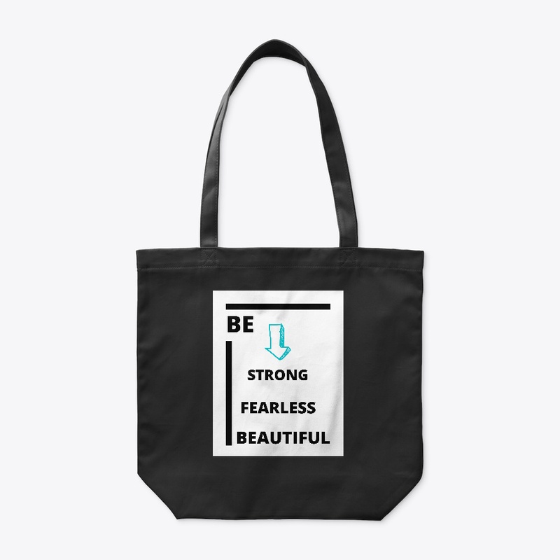 BE STRONG , FEARLESS ,BEAUTIFUL T-SHIRT