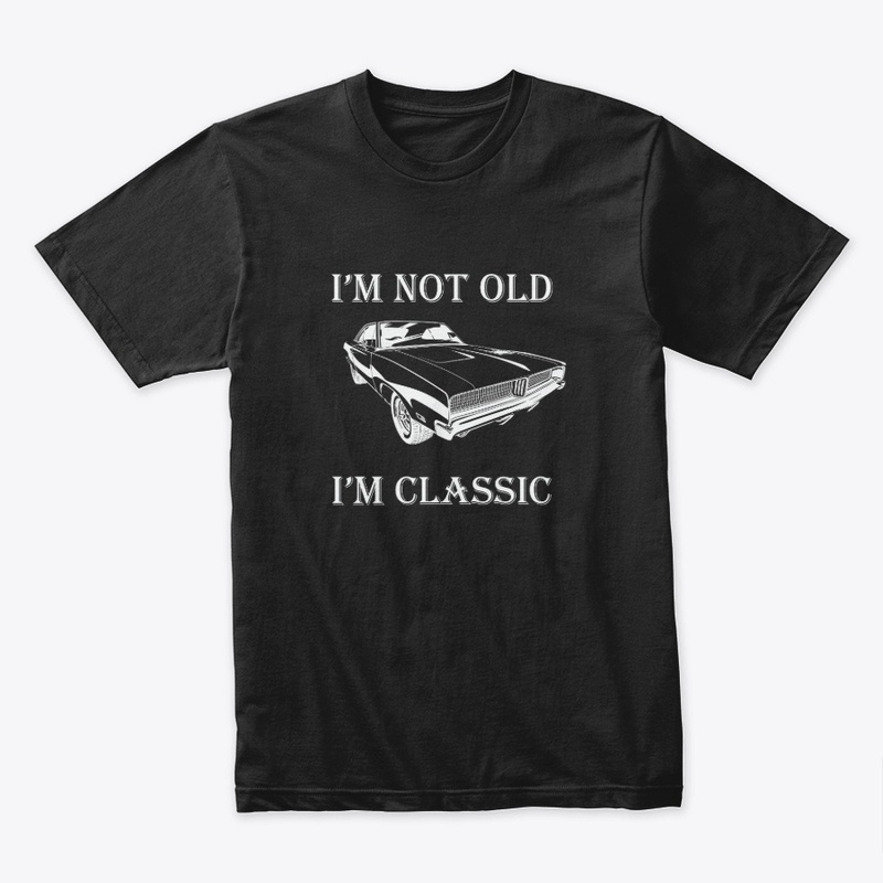 I’m Not Old I’m Classic H15CG