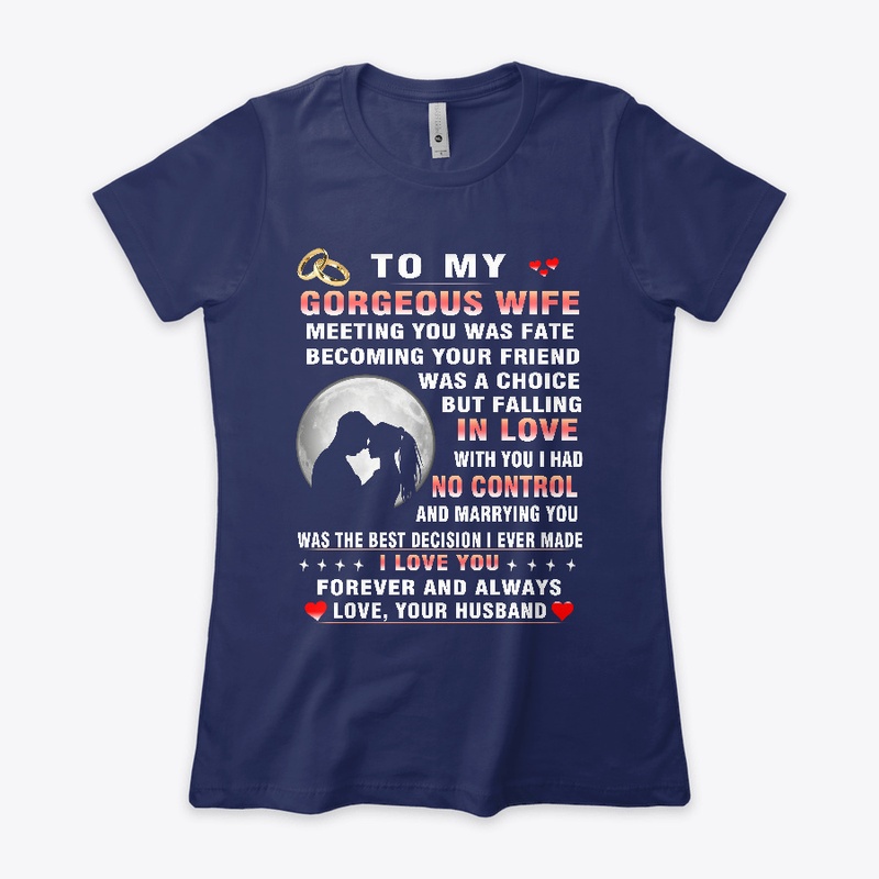 To my gorgeous wife