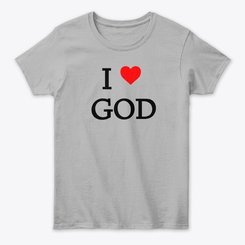 I love God