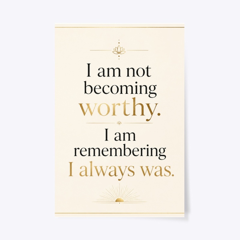 Worthy All Along Wall Art
