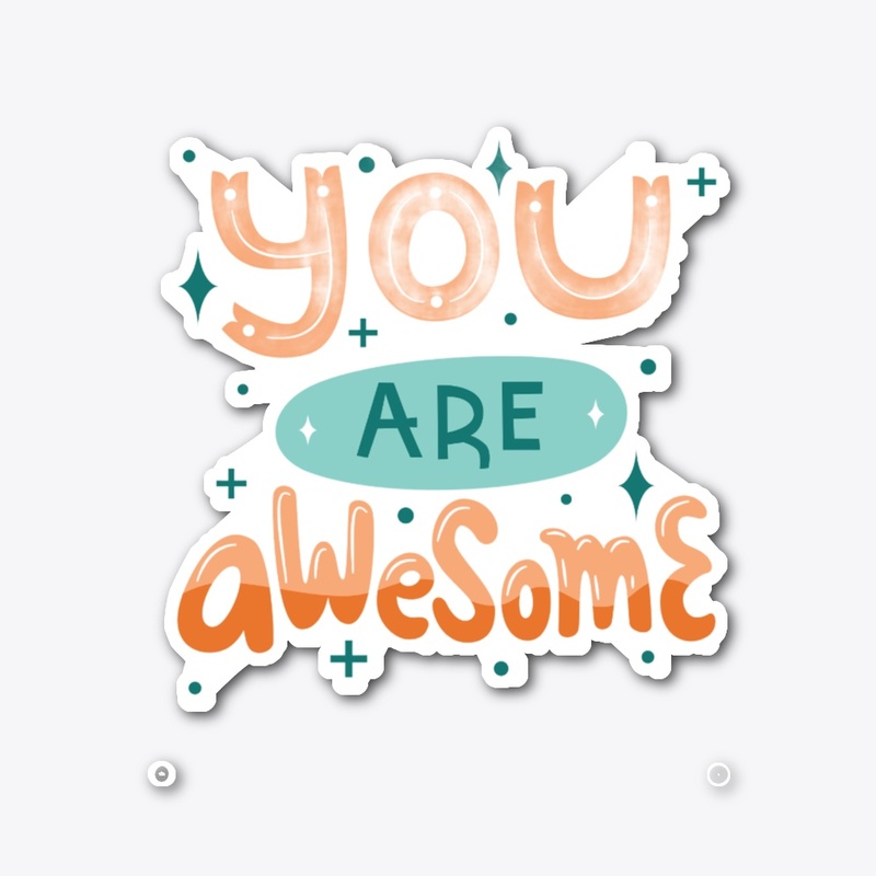 You are awesome