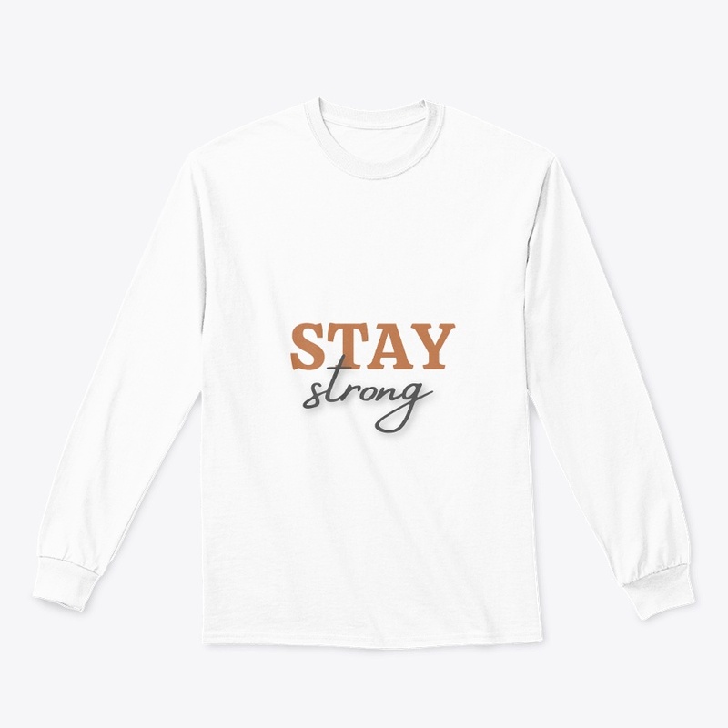 Stay storng 