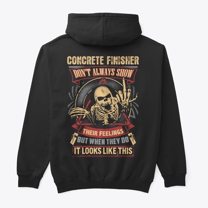 Concrete Finisher's Feelings Hoodie
