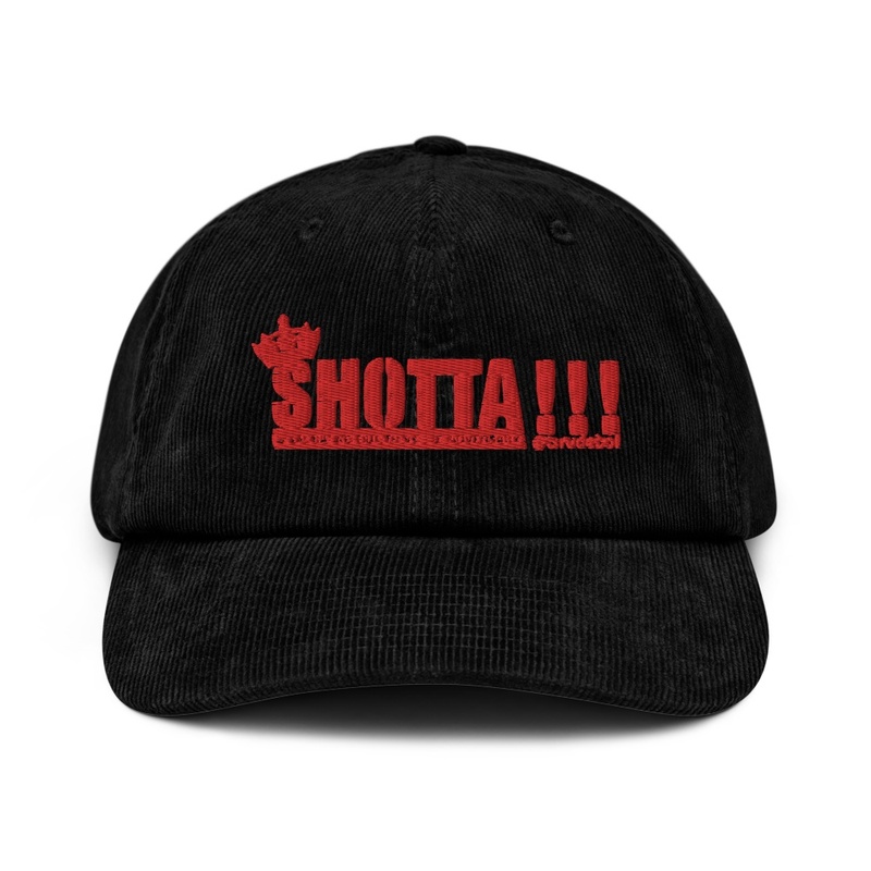 SHOTTA !!! Corduroy Hat