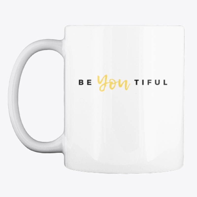 Be You Tiful - Nice Coffee Mug