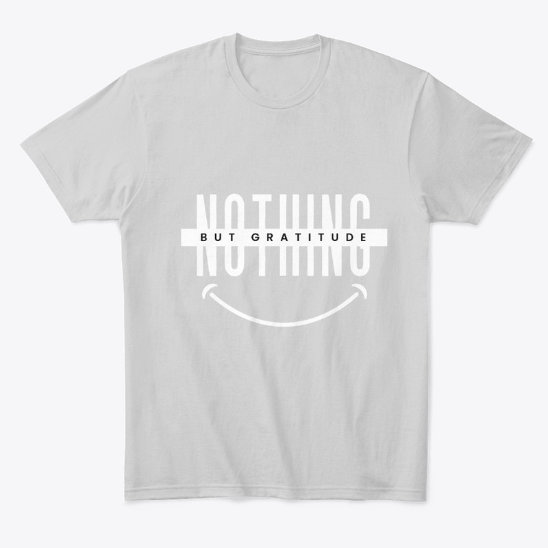 Nothing But Gratitude - White Font