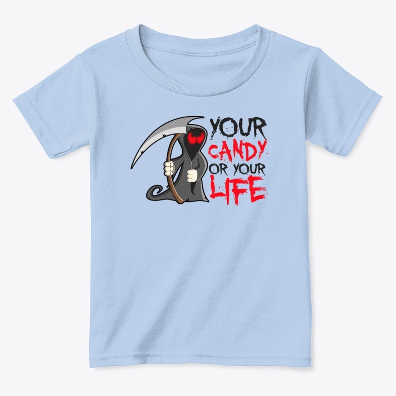 Your CANDY or Your LIFE...