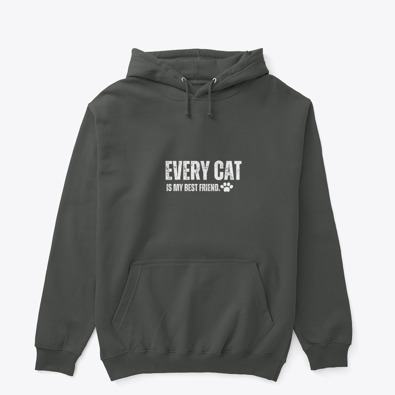 Every cat is my best friend.