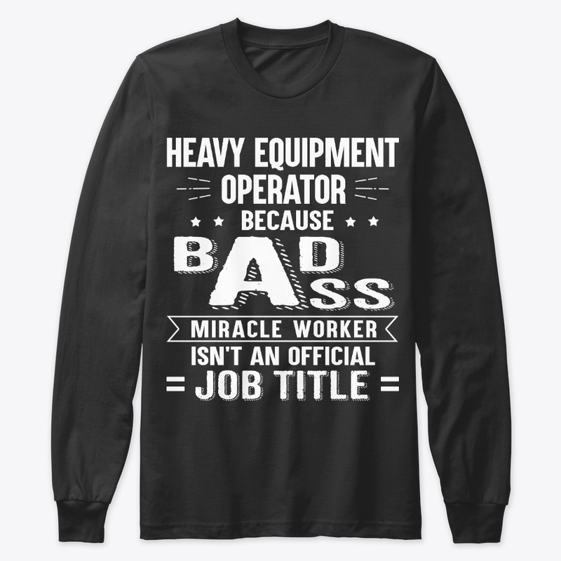 Equipment Operator Gift Miracle Worker