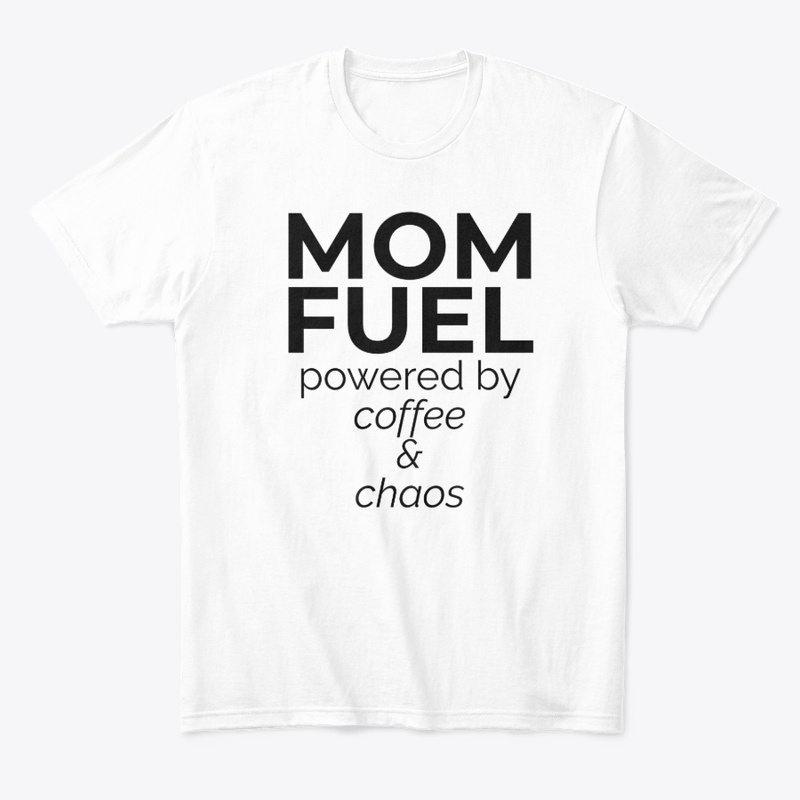 Mom Fuel Powered by Coffee & Chaos