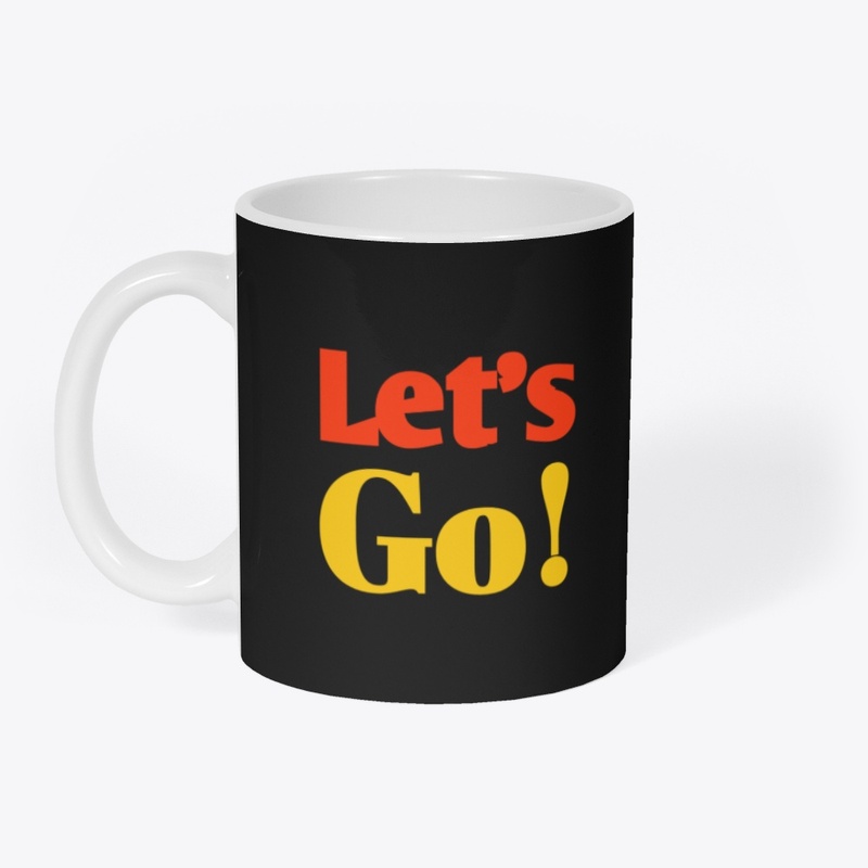 Let’s Go Motivational Quote