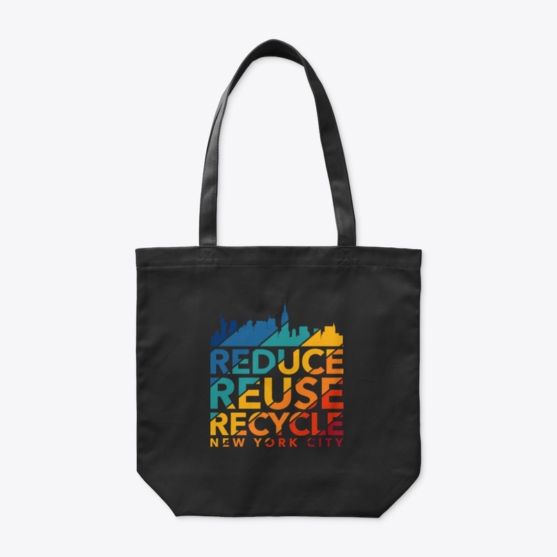 Reduce Reuse Recycle - New York City