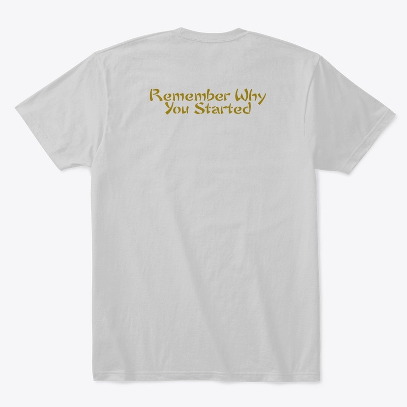 "Remember Why You Started"