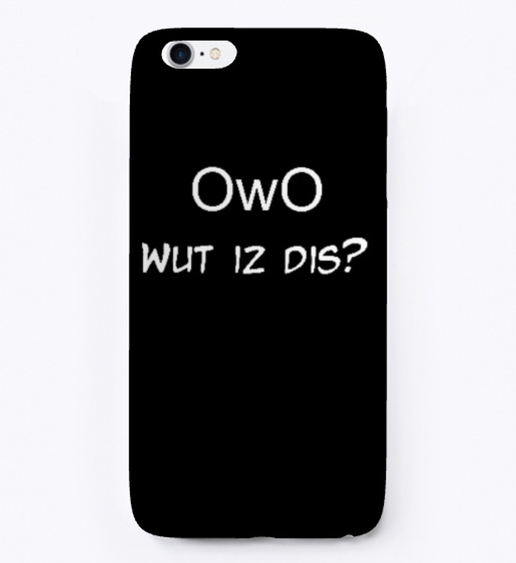 OwO Wut Is Dis?